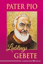 : Pater Pio - Lieblingsgebete, Buch