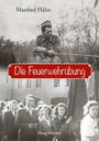 Manfred Hahn: Die Feuerwehrübung, Buch