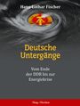 Hans-Lothar Fischer: Deutsche Untergänge, Buch