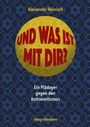 Alexander Reinisch: Und was ist mit Dir?, Buch