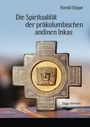 "Die Spiritualität der präkolumbischen andinen Inkas" von Harald Düppe, Haag + Herchen. Kreuzförmige Inka-Symbolik.
