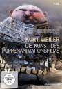 Kurt Weiler: Kurt Weiler - Die Kunst des Puppenanimationsfilms, DVD,DVD