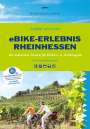 Kraft Alexander: eBike-Erlebnis Rheinhessen, Buch