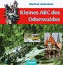 Manfred Giebenhain: Kleines ABC des Odenwaldes, Buch