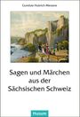 : Sagen und Märchen aus der Sächsischen Schweiz, Buch
