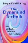 Serge Kahili King: Die Dynamind-Technik, Buch