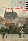 Doreen Pöschl: Jahrbuch für hallische Stadtgeschichte 2023, Buch