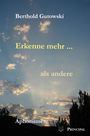 Berthold Gutowski: Erkenne mehr ... als andere, Buch