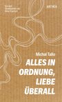 Ein Buchcover mit braunem Hintergrund, weißen, geschwungenen Linien und dem Text: "Michal Tallo, ALLES IN ORDNUNG, LIEBE ÜBERALL".
