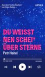 Text: „DU WEISST NEN SCHEI* ÜBER STERNE“ von Petr Hanel. Himmel voller Sterne, Musik-Player-Symbole unten.