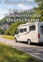Wohnmobil-Reisefuehrer. de Reisenberger: Wohnmobil Routen: Die Grimm'sche Märchenstraße in Deutschland, Buch