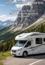 Wohnmobil-Reisefuehrer. de Reisenberger: Wohnmobil Routen: Dolomiten Pässe - wohnmobiltauglich geplant. , Buch