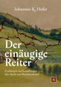 Johannes K. Hofer: Der einäugige Reiter, Buch