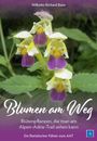 Wilhelm Richard Baier: Blumen am Weg, Buch