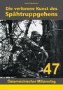 Edelmaier Johann: Die verlorene Kunst des Spähtruppgehens, Buch
