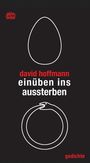 David Hoffmann: einüben ins aussterben, Buch