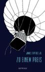 James Jr. Tiptree: Zu einem Preis, Buch