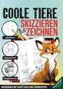 „Coole Tiere Skizzieren & Zeichnen“; Schritte: Skizzieren, Reinzeichnen, Fertigzeichnen. Illustration eines Fuchses.