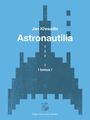 Titel: "Astronautilia" von Jan Křesadlo. I tomus I. Ein stilisiertes Raumschiff und ein Logo unten.