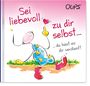 : Sei liebevoll zu dir selbst ..., Buch