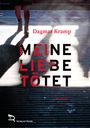 Dagmar Kramp: Meine Liebe Tötet, Buch