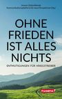 Martin Haditsch: Ohne Frieden Ist Alles Nichts, Buch