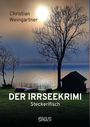 Christian Weingartner: Der Irrseekrimi, Buch