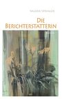 Valerie Springer: Die Berichterstatterin, Buch