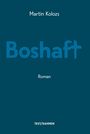 Martin Kolozs: Boshaft, Buch