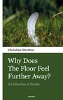 Christine Stretton: Why Does The Floor Feel Further Away?, Buch