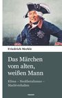 Friedrich Merkle: Das Märchen vom alten, weißen Mann, Buch