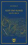 Max Haberich: Geist und Klinge, Buch