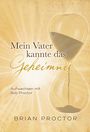 Brian Proctor: Mein Vater kannte das Geheimnis, Buch