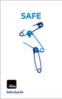 Text: "SAFE" in Blau. Darunter sind mehrere ineinander verschlungene Sicherheitsnadeln zu sehen. Logos von "radio FM4" und "luftschacht".