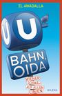 Text: „EL AWADALLA“, „BAHN, OIDA“, „WIENER SCHMÄH AUF ALLEN LINIEN“, „MILENA“. Illustration: U-Bahn-Zeichen mit Taube.