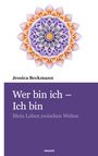 Jessica Beckmann: Wer bin ich - Ich bin, Buch