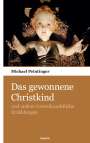 Michael Peintinger: Das gewonnene Christkind, Buch