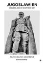 Gunnar Eichholz: Jugoslawien. Das Land, das es nicht mehr gibt, Buch