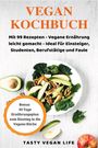 Tasty Vegan Life: Das Vegan Kochbuch, Buch