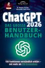 Roman Fessler: ChatGPT 2026 - Das grosse Benutzerhandbuch, Buch
