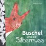 Martin Springer: Buschel und die Silbernuss, Buch