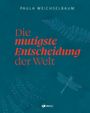 Text: "Paula Weichselbaum", "Die mutigste Entscheidung der Welt", "INNSALZ". Illustration von Farn und Libelle.