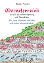 "Oberösterreich, zur Zeit der Glaubensspaltung und Bauernkriege. Illustration von Städten, Menschen, Wasser und Booten."