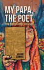 "MY PAPA, THE POET. HOW BOOKS CHANGE OUR LIVES. ROLAND SCHWARZ." Illustration einer Person mit Buch vor dem Gesicht.