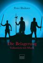 „Peter Blaikner“, „Die Belagerung: Volksstück mit Musik“, „Edition Tandem“. Drei Menschen mit Schwertern vor blauem Himmel.