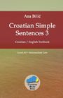 Titel: Croatian Simple Sentences 3. Textbuch Kroatisch/Englisch. Stufe A2. Unten rechts Logo mit Wolke und Sonne.