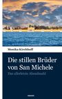Monika Kirchhoff: Die stillen Brüder von San Michele, Buch
