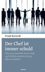 "Der Chef ist immer schuld. Warum Ausreden teuer sind und Selbstverantwortung alles verändert" von Frank Kernvolt. Silhouetten.