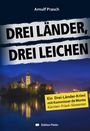 Arnulf Prasch: Drei Länder, drei Leichen, Buch
