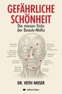 Veith Moser: Gefährliche Schönheit, Buch